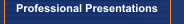Professional Presentations